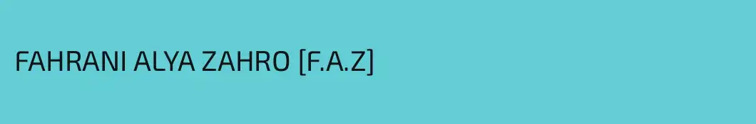 FAHRANI ALYA ZAHRO [F.A.Z]
